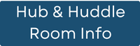 Hub & Huddle Room Info